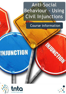 Anti-Social Behaviour - Civil Injunction Orders Online Training